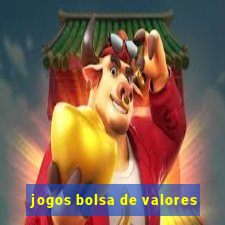 jogos bolsa de valores